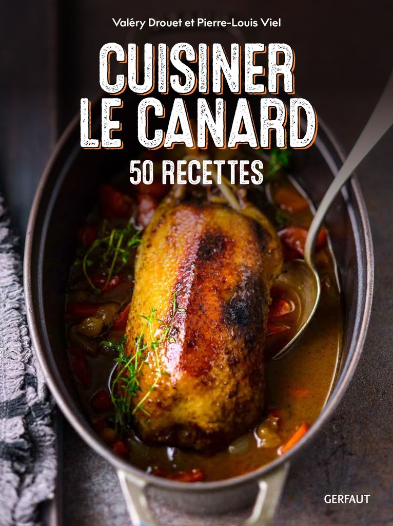 Cuisiner le canard (50 recettes)