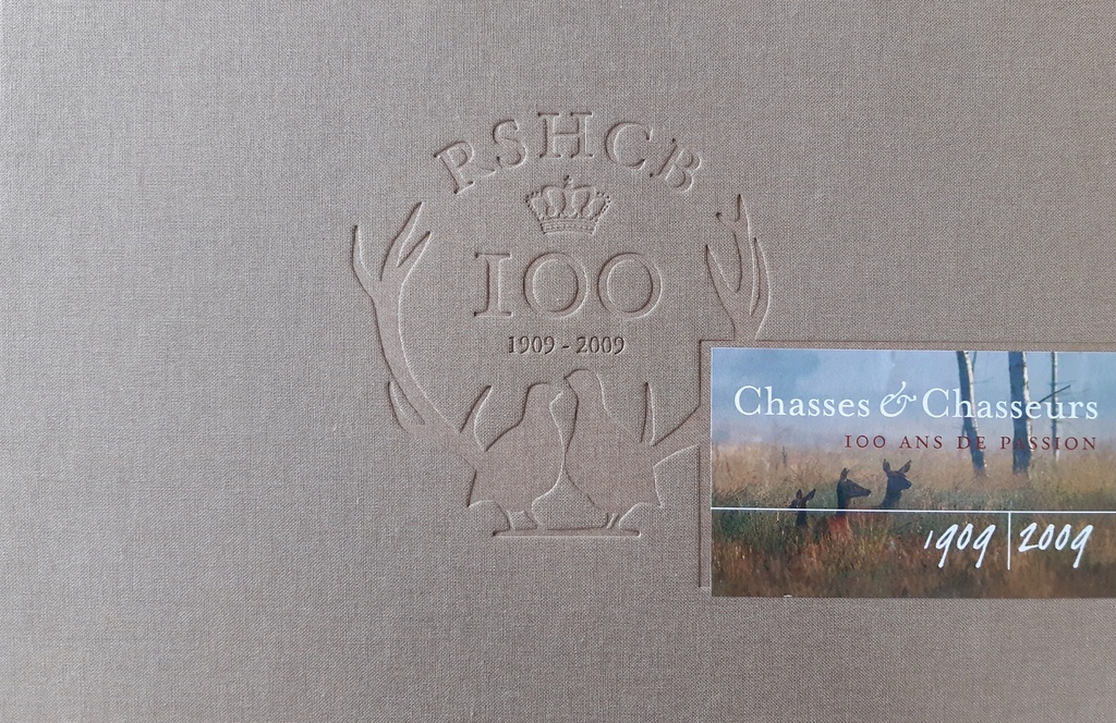 Chasses et Chasseurs : 100 ans de passion (RSHCB)