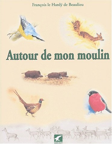 [SHOP-LIV-003] Autour de mon moulin (F. le Hardy de Beaulieu)