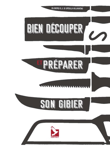 [SHOP-LIV-005] Bien découper et préparer son gibier (Olgried E.J. & Graf Kujawski)