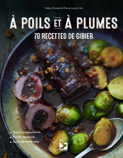 [SHOP-LIV-104] À poils et À Plumes, 70 recettes de gibier